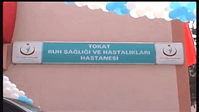 TOKAT RUH VE SİNİR HASTALIKLARI HASTANESİ